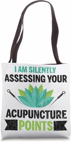 Acupuncture Assess Points Funny Acupuncturist Needle Graphic Tote Bag