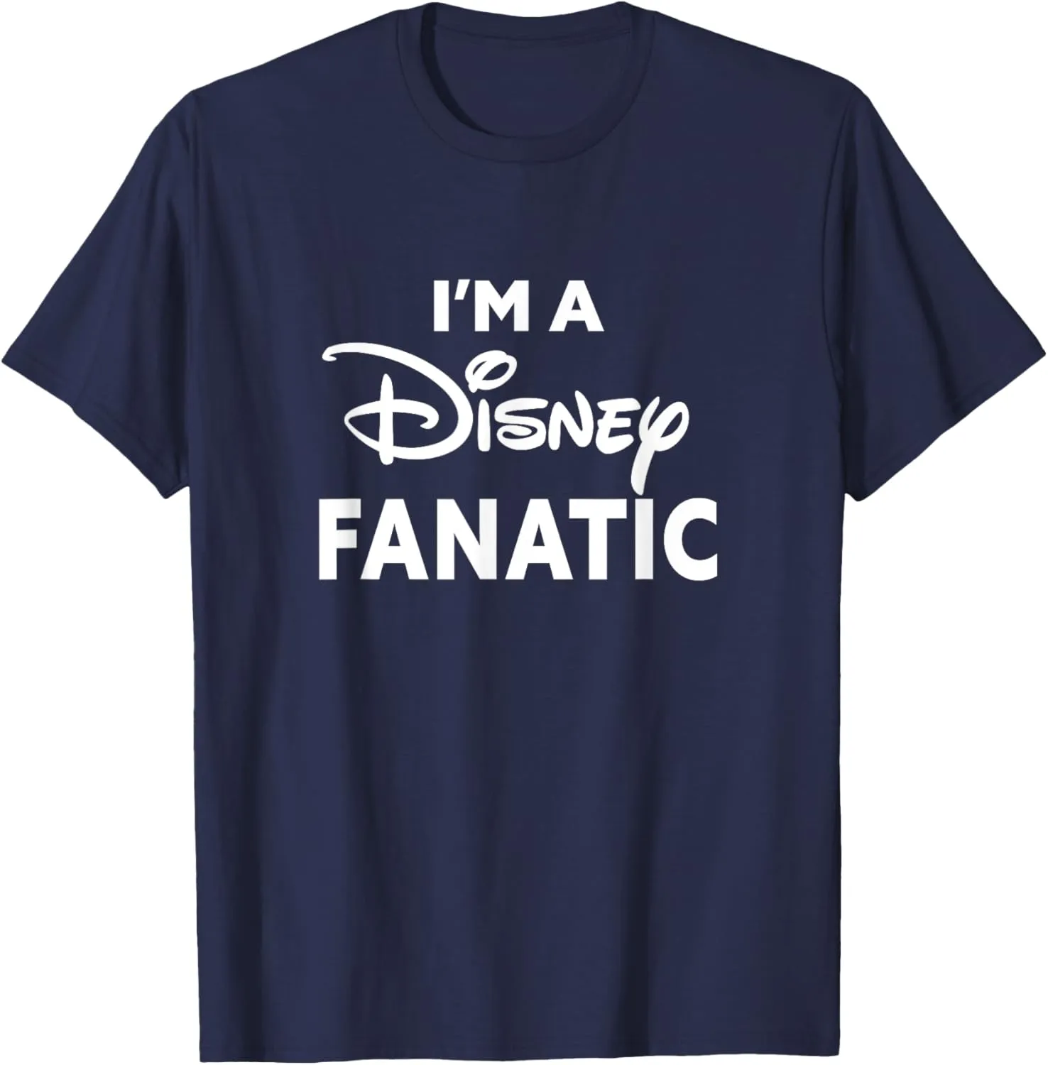 Disney Classic I'm A Disney Fanatic Bold Center Logo T-Shirt