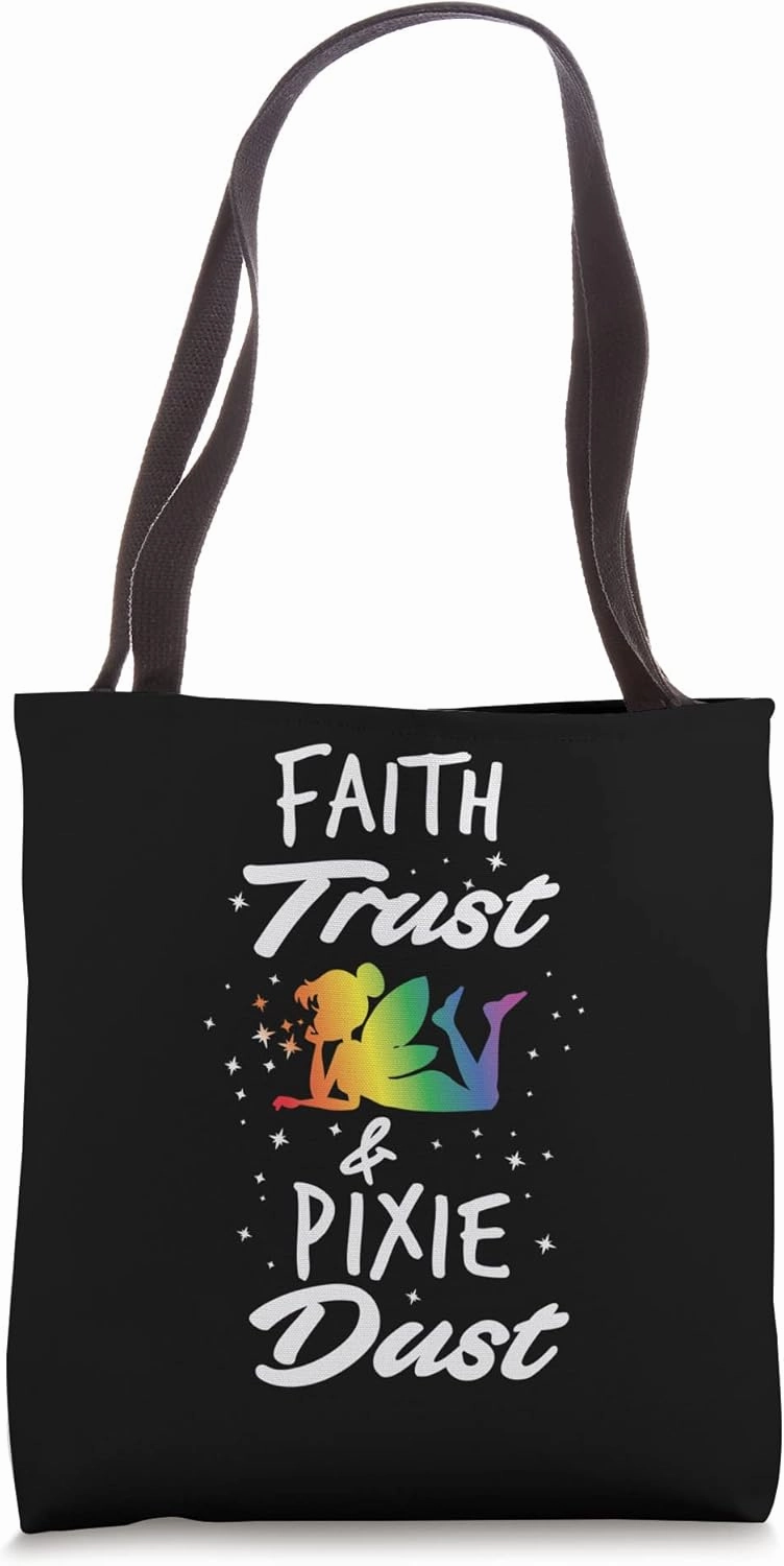 Faith Trust And Pixie Dust Fairy Tote Bag