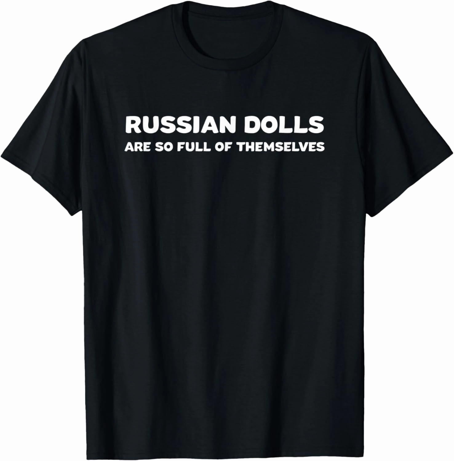 Funny Russian Dolls Joke Matryoshka Russia Nesting Doll T-Shirt