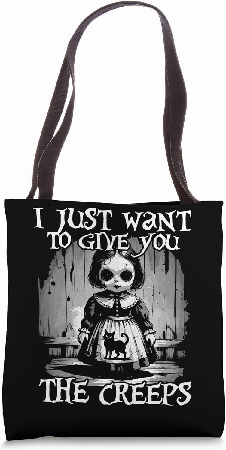 I Just Want To Give You The Creeps Weirdcore Creepy Doll Tote Bag