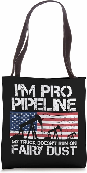 I'm Pro Pipeline Trucker Oil Gas Pipeliner American Flag Tote Bag