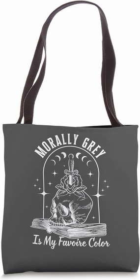 Morally Grey Book Lover Morally Grey Is My Favorite Color Tote Bag