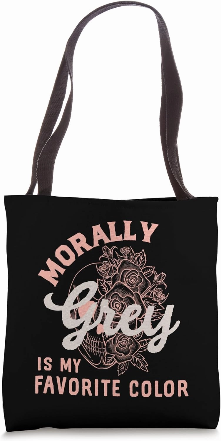 Morally Grey Is My Favorite Color Morally Grey Book Club Tote Bag