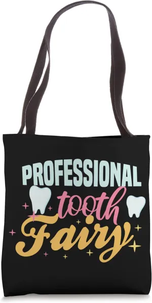Professional Tooth fairy vibes teeth Dental Hygienist Tote Bag