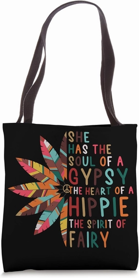 She has the soul of a gypsy the heart of a hippie the spirit Tote Bag