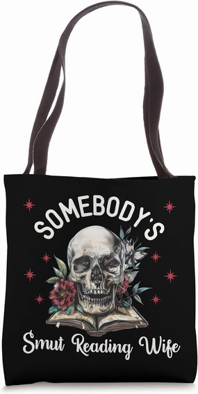Somebodys Smut Reading Wife Romantasy Dark Romance Fairy Tote Bag