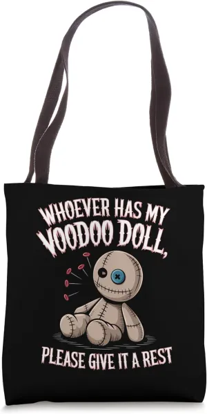 Whoever Has My Voodoo Doll, Please Give It a Rest Voodoo Tote Bag